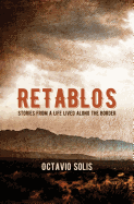 Retablos: Stories from a Life Lived Along the Border