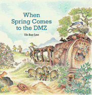 Children's Review: <i>When Spring Comes to the DMZ</i>