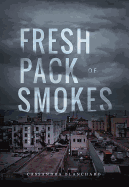 Fresh Pack of Smokes 