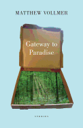 Gateway to Paradise: Stories