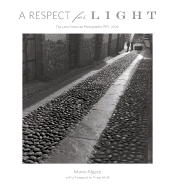 A Respect for Light: The Latin American Photographs, 1974-2008