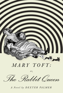 Review: <i>Mary Toft; or, The Rabbit Queen</i>