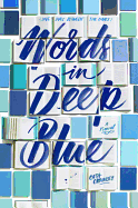YA Review: <i>Words in Deep Blue </i>