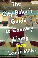 Review: <i>The City Baker's Guide to Country Living</i>