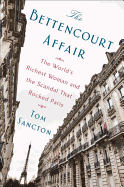 Review: <i>The Bettencourt Affair: The World's Richest Woman and the Scandal That Rocked Paris</i>