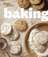 <i>Better Homes and Gardens</i> Baking: More than 350 Recipes Plus Tips and Techniques