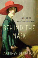 Behind the Mask: A Life of Vita Sackville-West