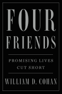 Four Friends: Promising Lives Cut Short 
