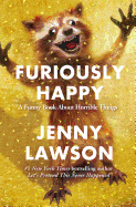 Review: <i>Furiously Happy</i>