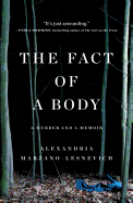 The Fact of a Body: A Murder and a Memoir