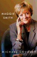 Review: <i>Maggie Smith: A Biography </i>