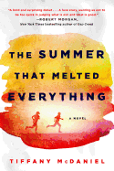 The Summer That Melted Everything