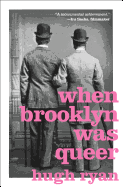 Review: <i>When Brooklyn Was Queer</i>