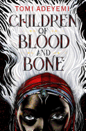 Children of Blood and Bone (Legacy of Orïsha) 