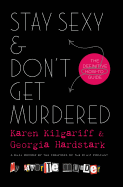 Stay Sexy & Don't Get Murdered: The Definitive How-to Guide 