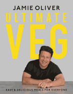 Ultimate Veg: Easy & Delicious Meals for Everyone