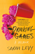 Review: <i>Drinking Games: A Memoir </i>