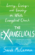 Review: <i>The Exvangelicals: Loving, Living, and Leaving the White Evangelical Church</i>
