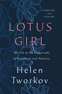 Review: <i>Lotus Girl: My Life at the Crossroads of Buddhism and America</i>