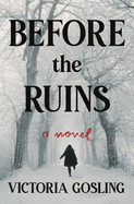 Review: <i>Before the Ruins</i>