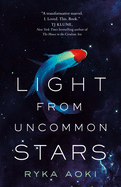 Review: <i>The Light from Uncommon Stars</i>