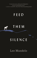 Feed Them Silence 