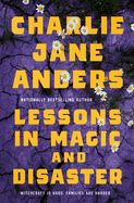 Review: <i>Lessons in Magic and Disaster </i>