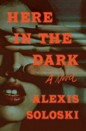 Review: <i>Here in the Dark</i>