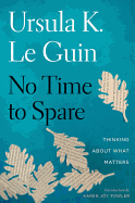 Review: <i>No Time to Spare: Thinking About What Matters</i>