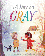 Children's Review: <i>A Day So Gray</i>