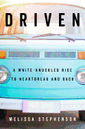 Review: <i>Driven: A White-Knuckled Ride to Heartbreak and Back</i>