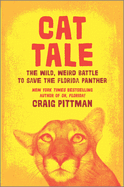 Cat Tale: The Wild, Weird Battle to Save the Florida Panther