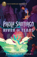 Children's Review: <i>Paola Santiago and the River of Tears</i>