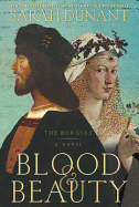 Blood and Beauty: The Borgias