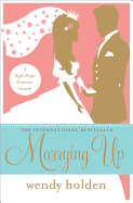 Marrying Up: A Right Royal Romantic Comedy