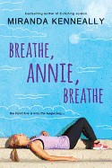 Breathe, Annie, Breathe!
