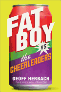 YA Review: <i>Fat Boy vs. the Cheerleaders</i>