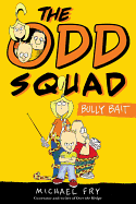 The Odd Squad: Bully Bait 