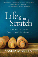 Life from Scratch: A Memoir of Food, Family and Forgiveness