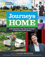 Journeys Home: Inspiring Stories, Plus Tips & Strategies to Find Your Family History