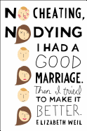 No Cheating, No Dying: I Had a Good Marriage. Then I Tried to Make it Better