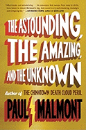 The Astounding, the Amazing, and the Unknown 