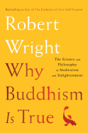 Review: <i>Why Buddhism Is True: The Science and Philosophy of Meditation and Enlightenment</i>