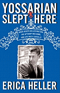Yossarian Slept Here: When Joseph Heller Was Dad, the Apthorp Was Home, and Life Was a Catch-22 