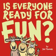 Children's Review: <i>Is Everyone Ready for Fun?</i>