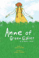 Anne of Green Gables: A Graphic Novel