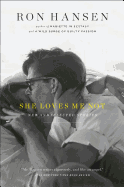 She Loves Me Not: New and Selected Stories