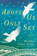 Review: <i>Above Us Only Sky</i>