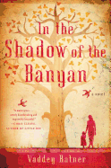 Review: <i>In the Shadow of the Banyan</i>