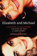 Elizabeth & Michael: The Queen of Hollywood and the King of Pop--A Love Story